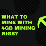 What to mine with 4GB Mining Rigs?
