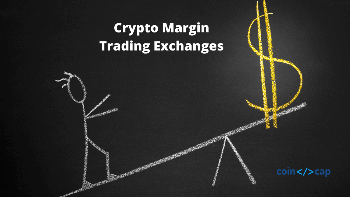Top 5 crypto Margin trading exchanges 2021 Trading on Margin