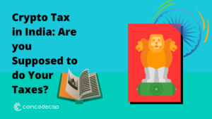 Crypto Tax in India: Are you Supposed to do Your Taxes?