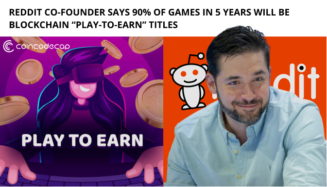 Reddit Co-Founder Says 90% of Games in 5 Years will be Blockchain “Play-To-Earn” Titles
