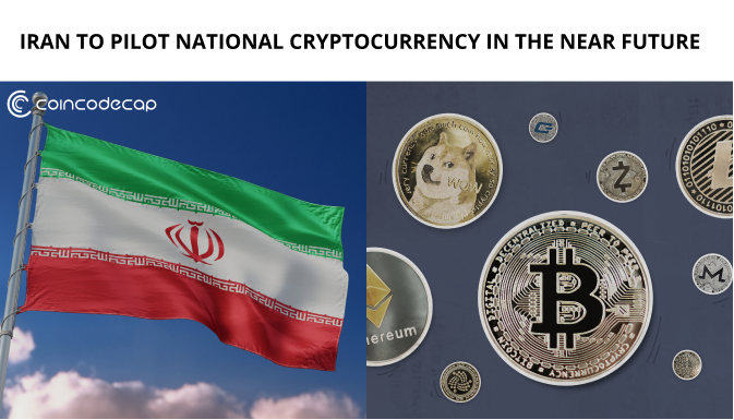 Iran to Pilot National Cryptocurrency in the Future